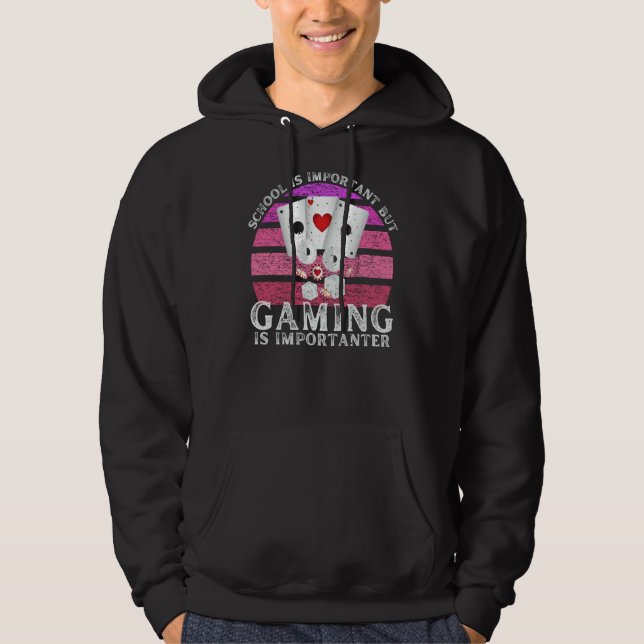 School Is Important But Gaming Is Importanter  4 Hoodie (Framsida)