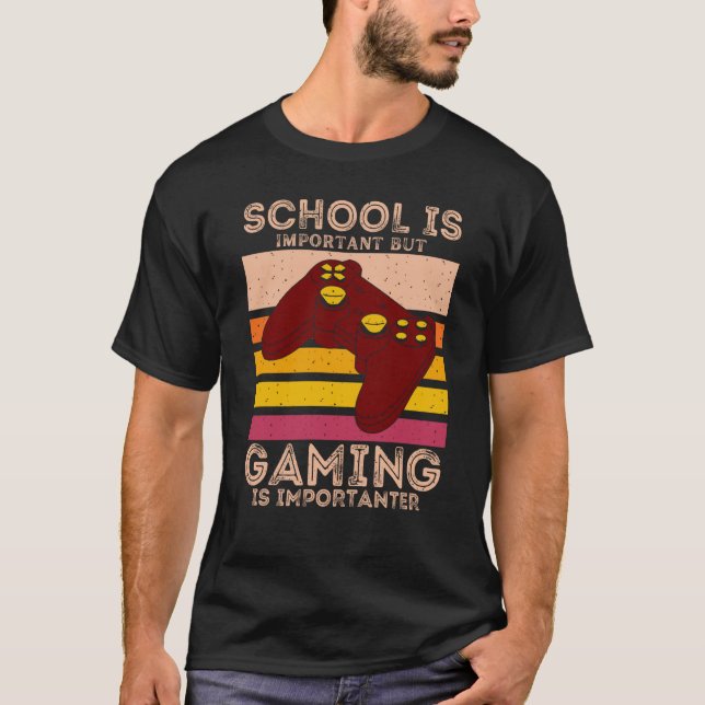 School Is Important But Gaming Is Importanter T Shirt (Framsida)