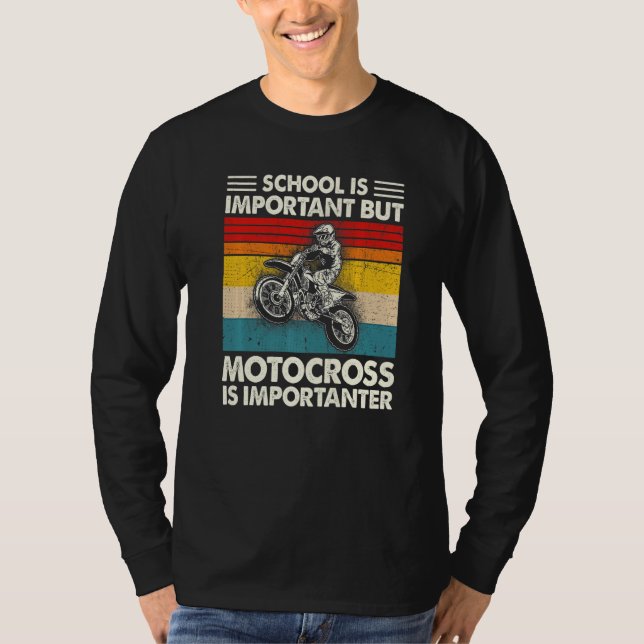 School Is Important But Motocross Is Importanter M T Shirt (Framsida)