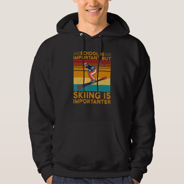 School Is Important But Skiing Is Importanter Ski  Hoodie (Framsida)
