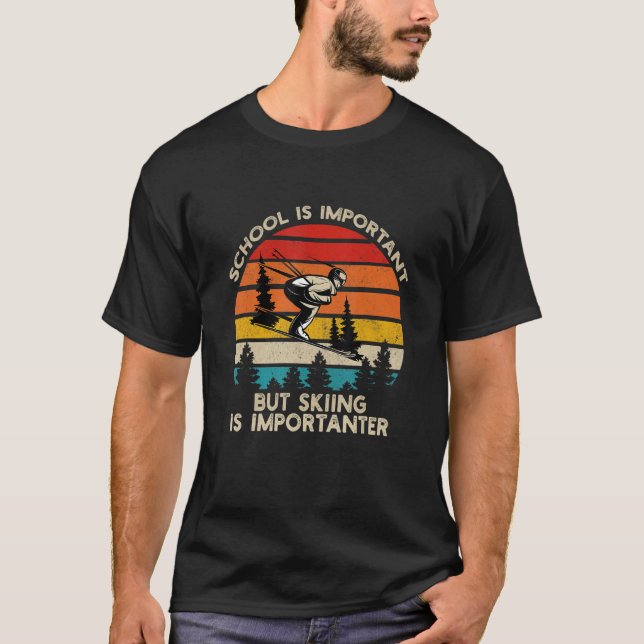 School Is Important But Snowboarding Is Importante T Shirt (Framsida)