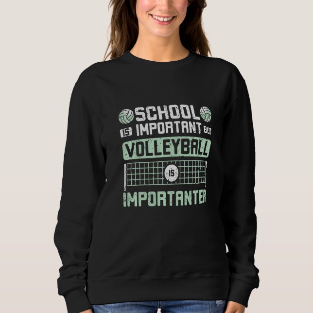 School is important but volleyball is importanter  t shirt (Framsida)