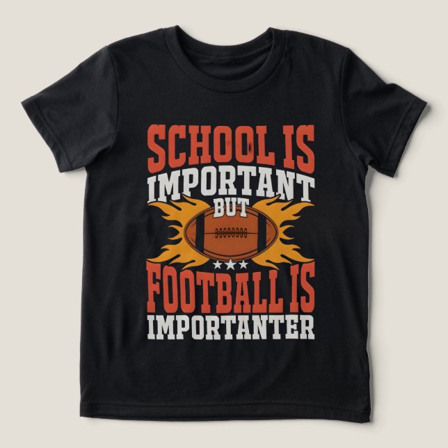 School is Important, Funny American Football  T Shirt (Design Framsida)
