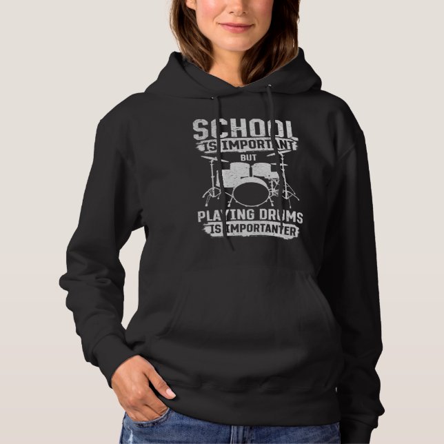 School Is Important Playing Drums Is Importanter D T Shirt (Framsida)