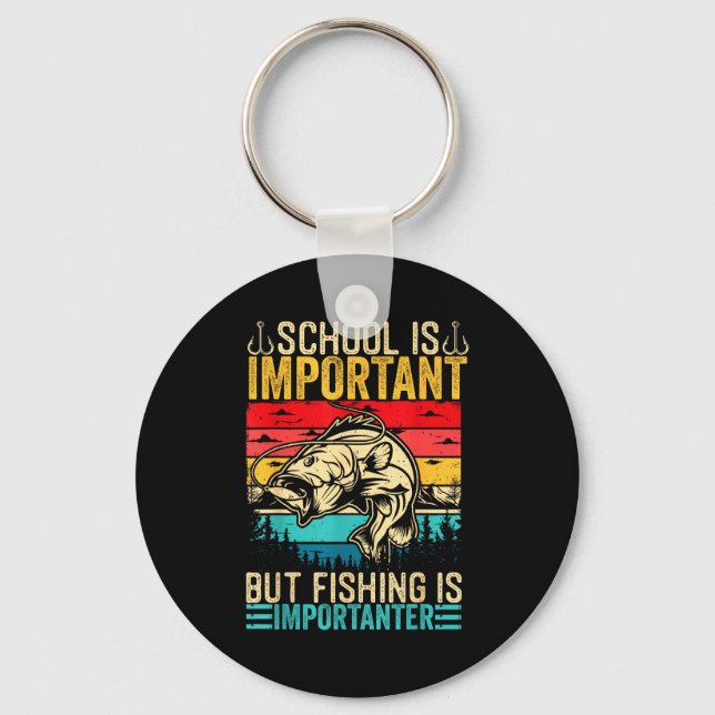 School Is Imrtant But Fishing Is Imrtanter Fish B  Nyckelring (Framsida)