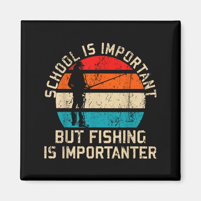 School Is Imrtant But Fishing Is Imrtanter Youth K Magnet (Framsidan)