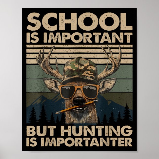 School Is Imrtant But Hunting Is Imrtanter Deer Hu Poster (Framsidan)