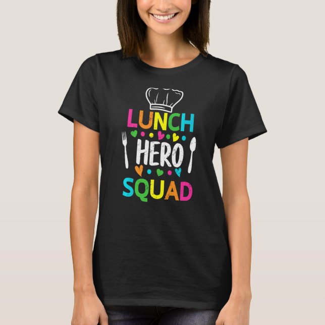 School Lunch Hero Squad Cafeteria Workers 1 T Shirt (Framsida)