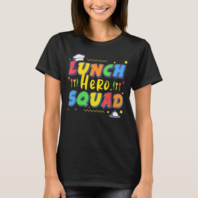 School Lunch Hero Squad Cafeteria Workers 1 T Shirt (Framsida)