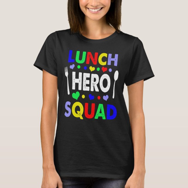 School Lunch Hero Squad Cafeteria Workers 4 T Shirt (Framsida)