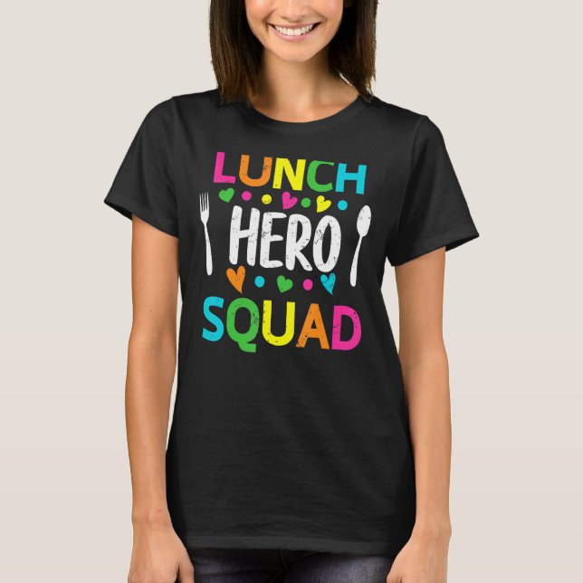 School Lunch Hero Squad Cafeteria Workers 7 T Shirt (Framsida)