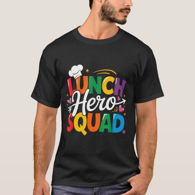 School Lunch Hero Squad Cafeteria Workers Crew Lad T Shirt (Framsida)