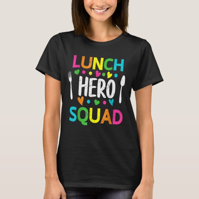 School Lunch Hero Squad Cafeteria Workers T Shirt (Framsida)