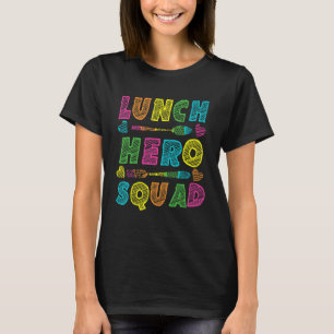School Lunch Hero Squad Cafeteria Workers T Shirt