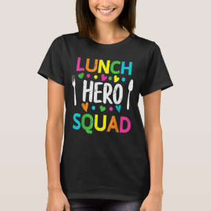 School Lunch Hero Squad Cafeteria Workers T Shirt