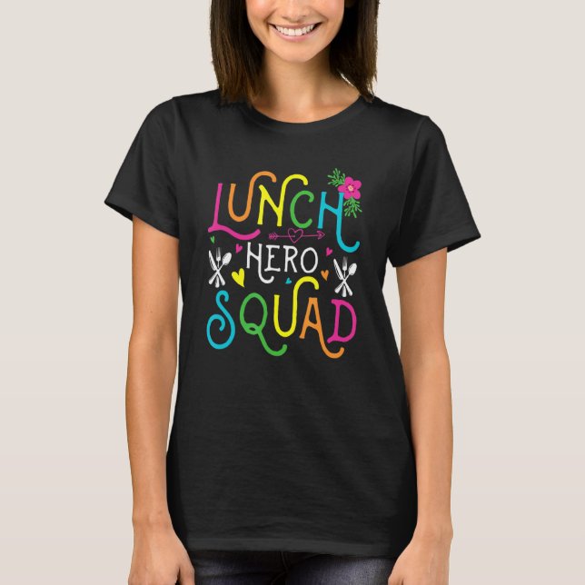 School Lunch Hero Squad Cafeteria Workers T Shirt (Framsida)