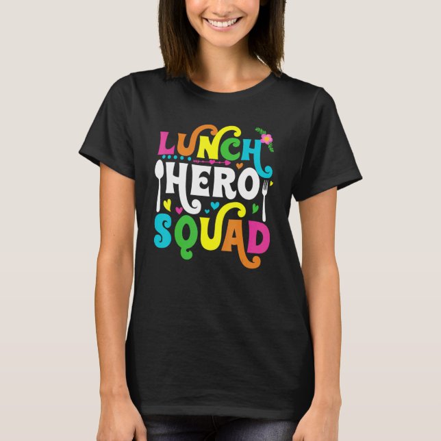 School Lunch Hero Squad Cafeteria Workers T Shirt (Framsida)