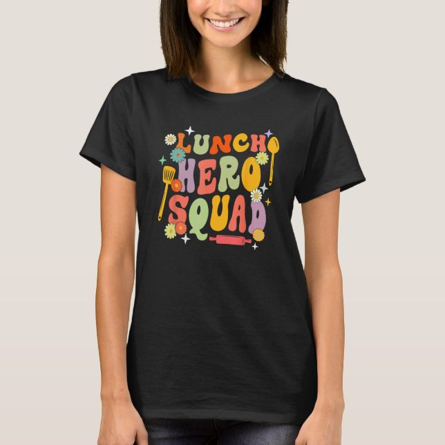 School Lunch Hero Squad Funny Cafeteria Workers Gr T Shirt (Framsida)