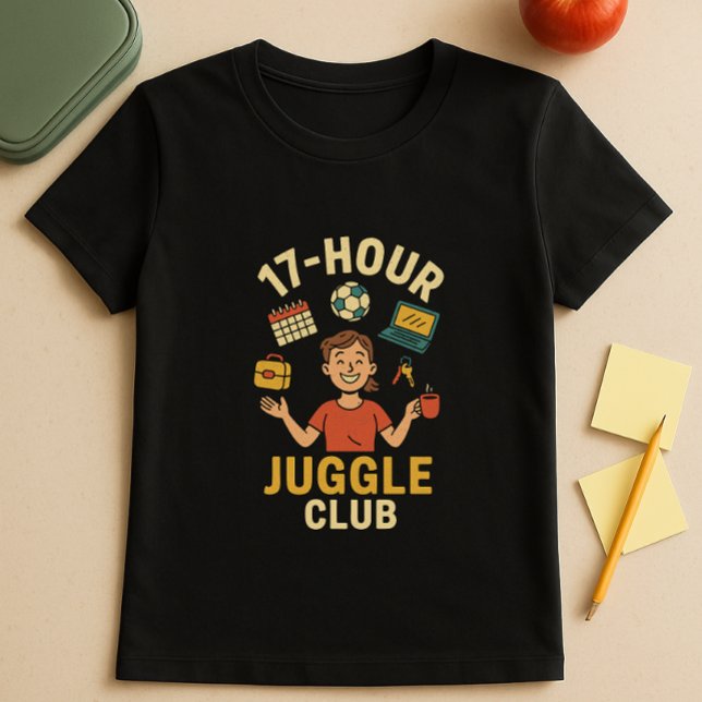 School Parent Schedule Juggle; Ley Mamma T Shirt (Skapare uppladdad)