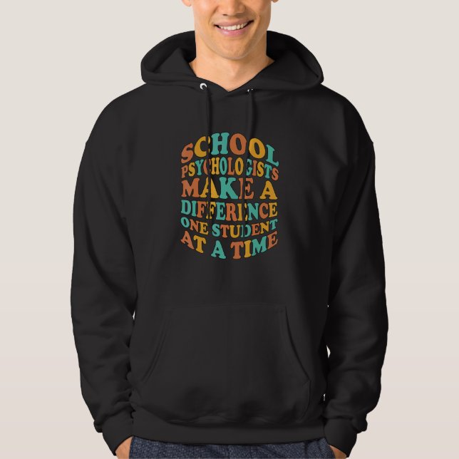 School Psych Make A Difference School Psychologist Hoodie (Framsida)