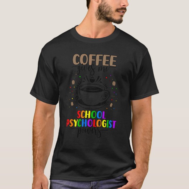 School Psychologist Coffee School Psych Week T Shirt (Framsida)