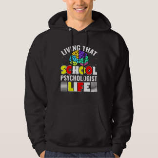 School Psychologist Life Psychology Teacher Studen Hoodie