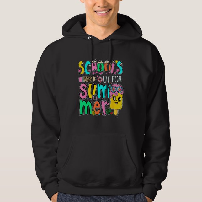 School s Out For Summer Last Day Of School Teacher Hoodie (Framsida)