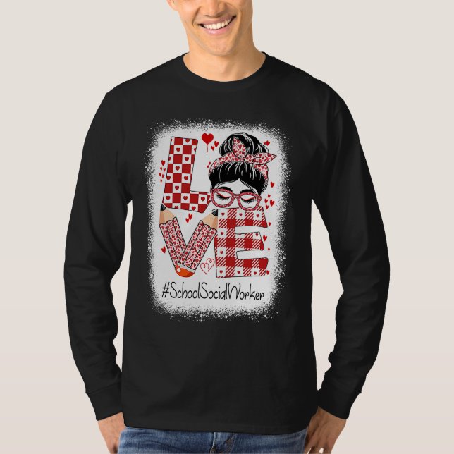 School Social Worker Love Messy Bun Valentine's Ap T Shirt (Framsida)