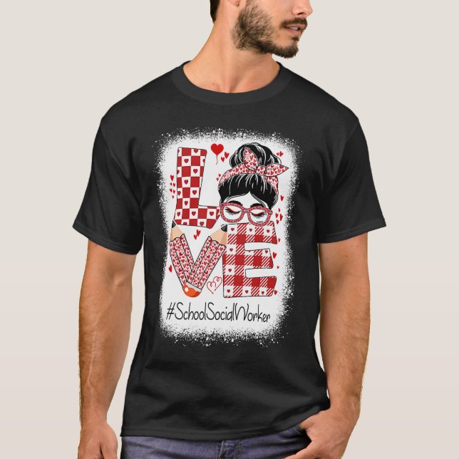 School Social Worker Love Messy Bun Valentine's Ap T Shirt (Framsida)