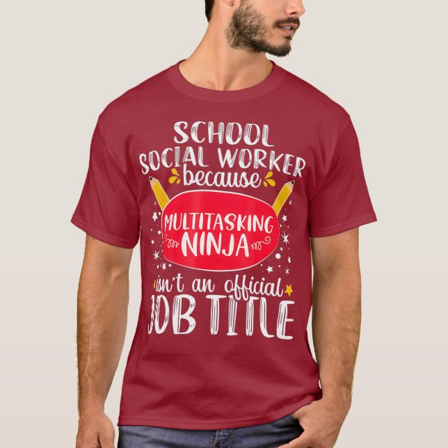 School Social Worker Multitasking Ninja Gift T Shirt (Framsida)