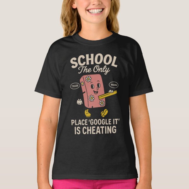 School The Place Google It Is Cheating T Shirt (Framsida)