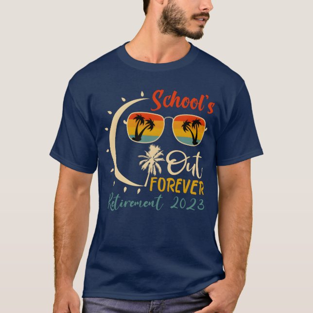 Schools is Out Forevereacher Retirement 2023 vinta T Shirt (Framsida)