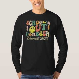 School's Out Forever Retired Teacher Gift Retireme T Shirt