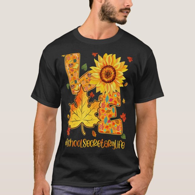 Schoolsecretarylife Kärlek Fall Sunblomma Lycklig  T Shirt (Framsida)