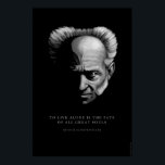 Schopenhauer-citat: Till levande Ensam Poster<br><div class="desc">En digitalt målad porträtt av filosofen Arthur Schopenhauer med ett citat: "Att leva ensam är alla underbara själars öde." En svartvit,  broderande bild/ett budskap som du kan ha nära dig för att fira ensamhet och en uppmuntrande pessimism.</div>