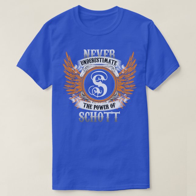 Schott Namn Shirt underskattar aldrig styrkan i T (Design framsida)