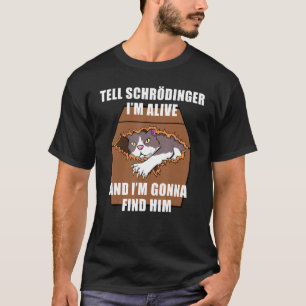 Schrodinger Cat Dead & Alive Student Physics T Shirt