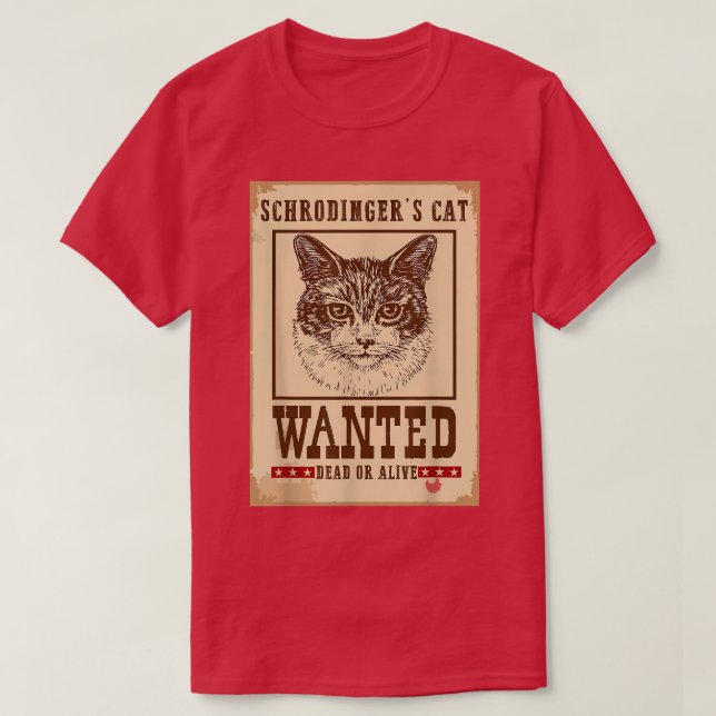 Schrodinger Cat Wanted Dead eller Alive Quantum Ph T Shirt (Design framsida)
