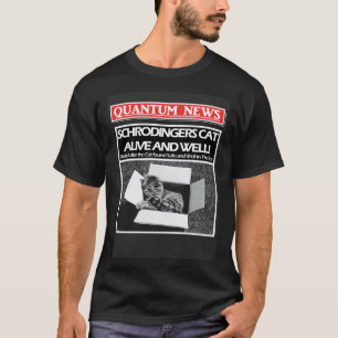 Schrodingers Cat är levande och bra eller död kvan T Shirt