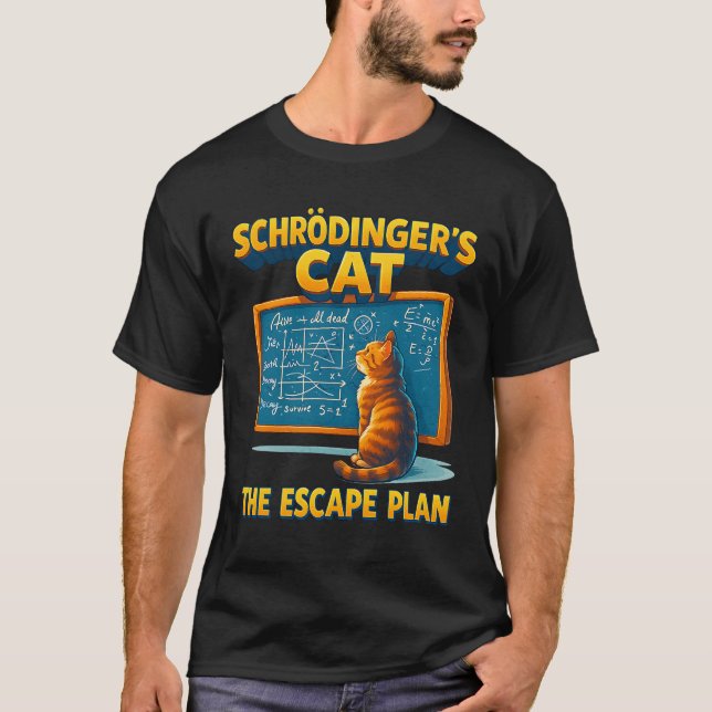 Schrodingers Cat Escape Plan Funny Science Tea T Shirt (Framsida)
