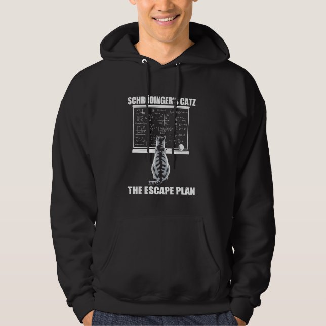Schrödinger's Cat Escape Plan Funny Science Teache Hoodie (Framsida)