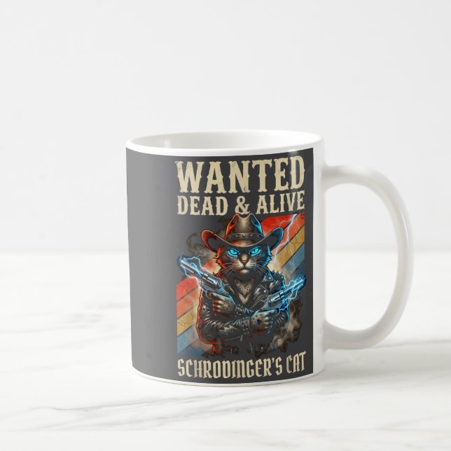 Schrodingers Cat Wanted Dead And Alive Quantum Phy Kaffemugg (Höger)