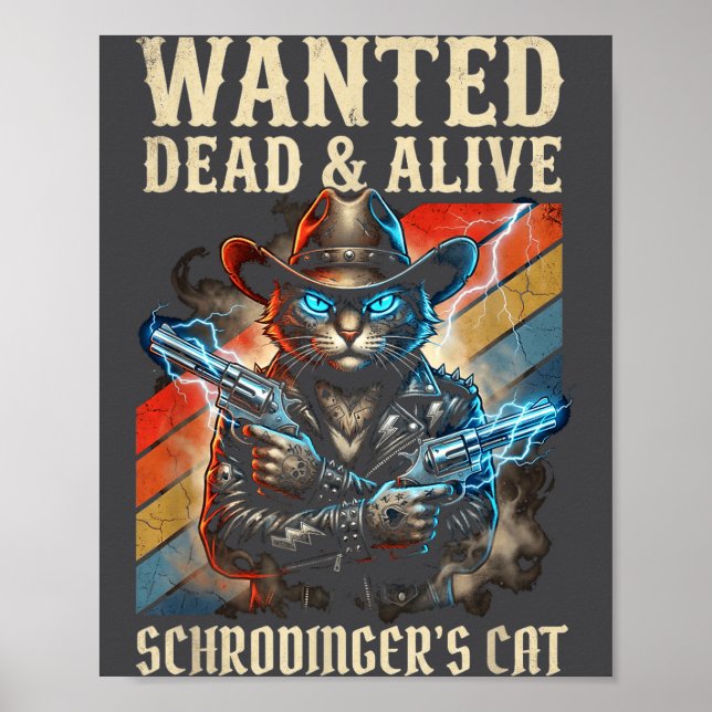 Schrodingers Cat Wanted Dead And Alive Quantum Phy Poster (Framsidan)