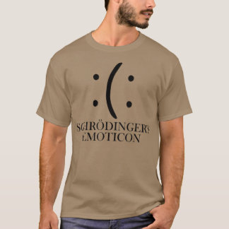 Schrodingers emoticon Physics Science Nerd Smile T Shirt