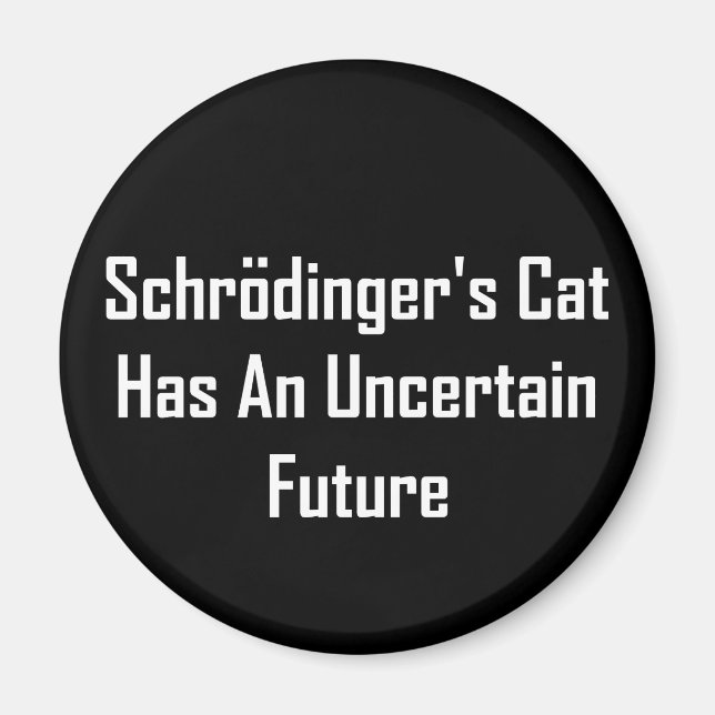 Schrodingers katt har en osäker framtid magnet (Framsidan)