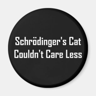 Schrodingers katt kunde inte att bry sig mindre magnet