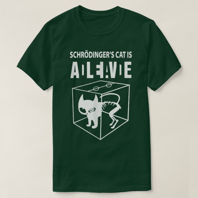 Schrodingers katt lever, vetenskapskatten vill ha  t shirt (Design framsida)