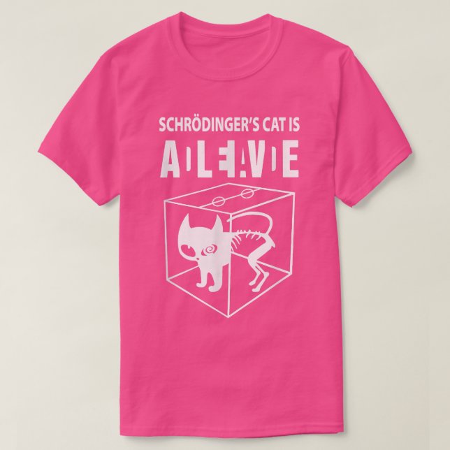 Schrodingers katt lever, vetenskapskatten vill ha  t shirt (Design framsida)