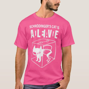 Schrodingers katt lever, vetenskapskatten vill ha  t shirt