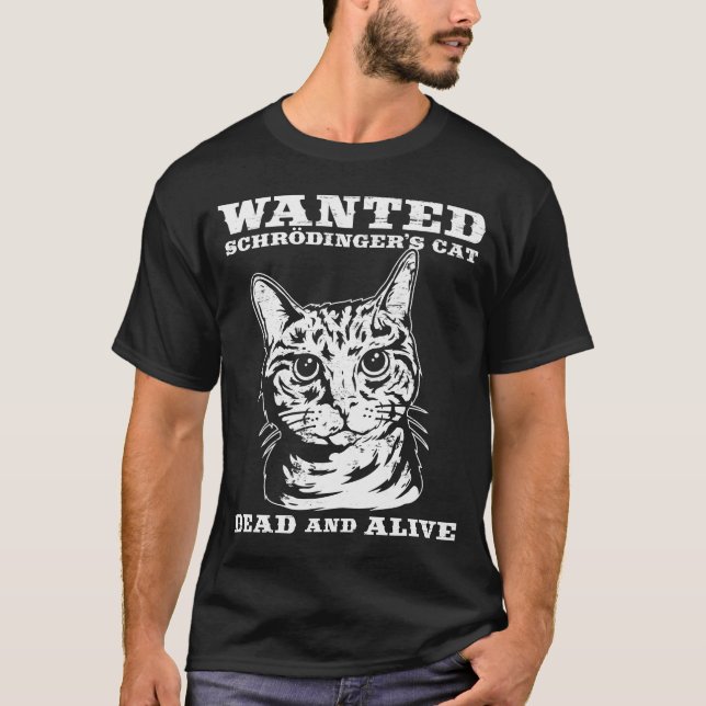 Schrodingers katt önskade dead eller vid liv tee shirt (Framsida)